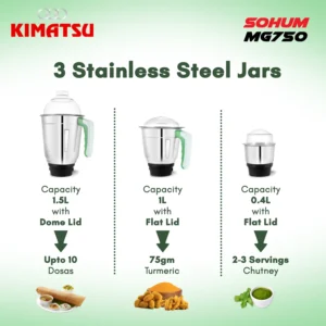 Three stainless steel jars of Kimatsu Sohum 750 Mixer-Grinder: 1200ml liquid jar with dome lid, 1000ml dry jar, 400ml chutney jar